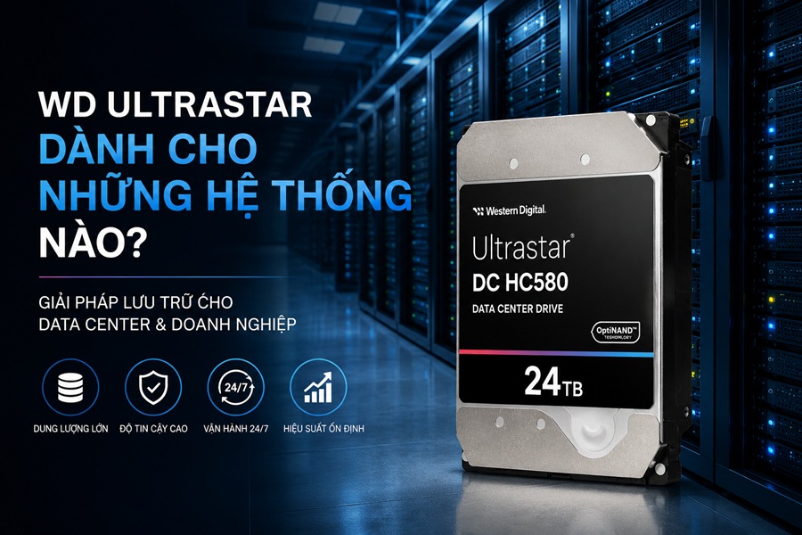 Những ngành nghề nào nên sử dụng WD Ultrastar?
